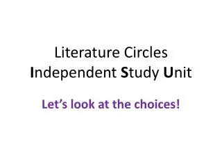 Literature Circles I ndependent S tudy U nit