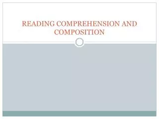 READING COMPREHENSION AND COMPOSITION