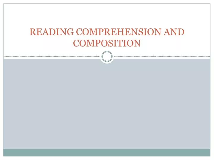reading comprehension and composition