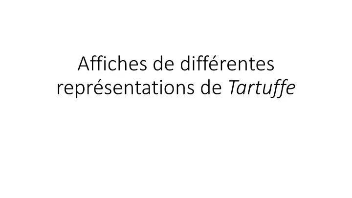 affiches de diff rentes repr sentations de tartuffe