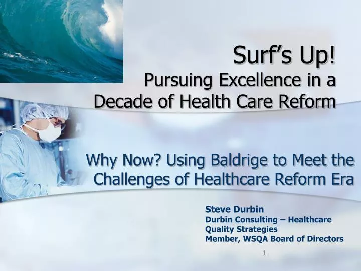 surf s up pursuing excellence in a decade of health care reform