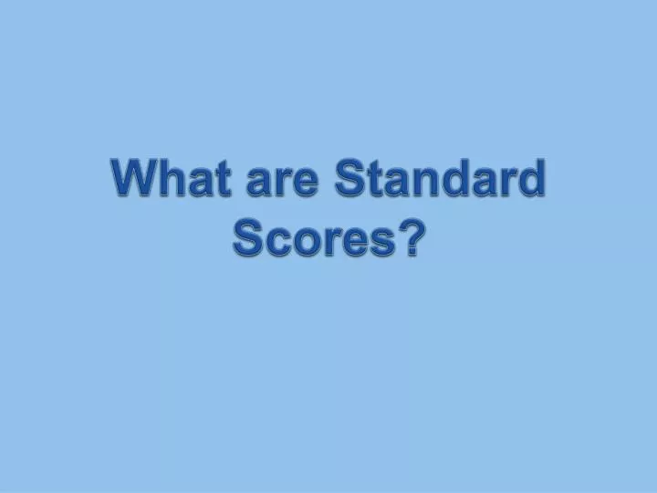 what are standard scores