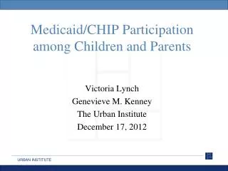Medicaid/CHIP Participation among Children and Parents