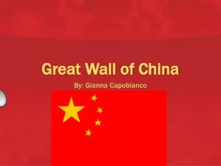 G reat Wall of China