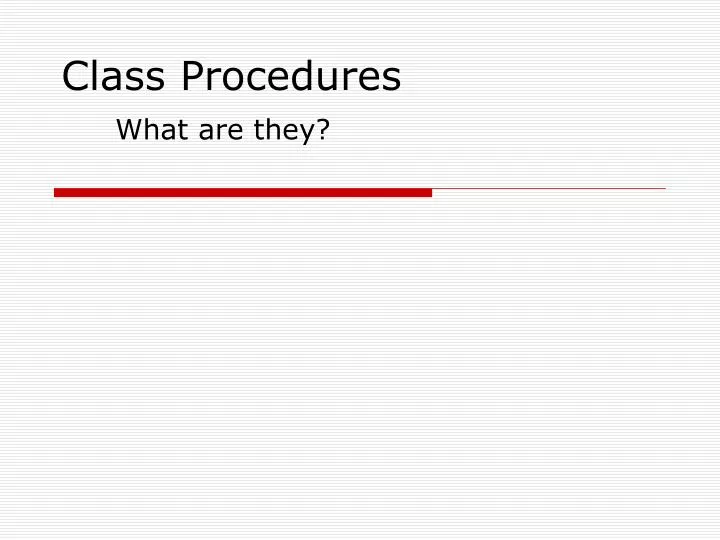 class procedures