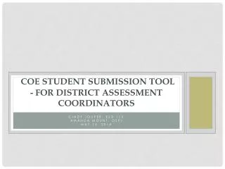 COE Student Submission Tool - for District Assessment Coordinators
