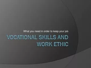 Vocational Skills and Work Ethic
