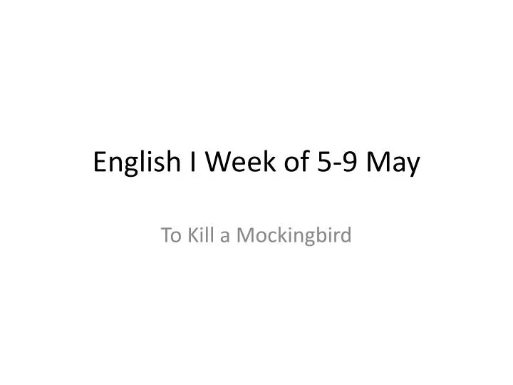 english i week of 5 9 may