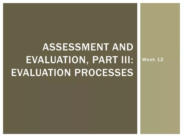 assessment and evaluation part iii evaluation processes