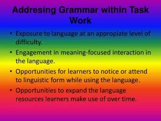 Addresing Grammar within Task Work