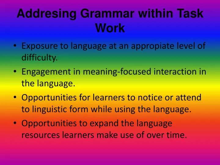 addresing grammar within task work