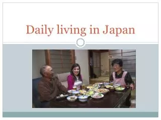 Daily living in Japan