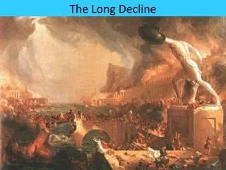 The Long Decline