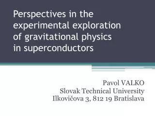 Perspectives in the experimental exploration of gravitational physics in superconductors