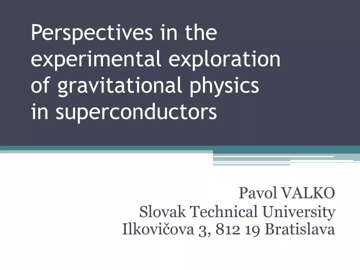 perspectives in the experimental exploration of gravitational physics in superconductors