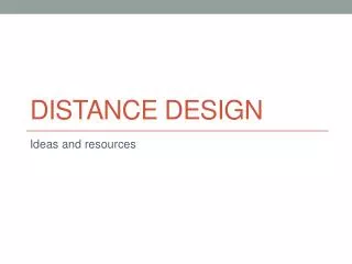 Distance Design