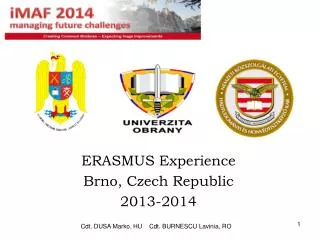 ERASMUS Experience Brno, Czech Republic 2013-2014