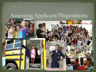 Assessing Applicant Dispositions