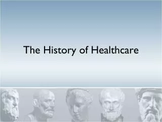 The History of Healthcare