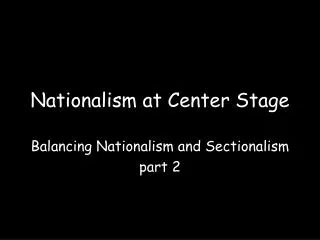 nationalism at center stage