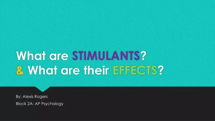 what are stimulants what are their effects