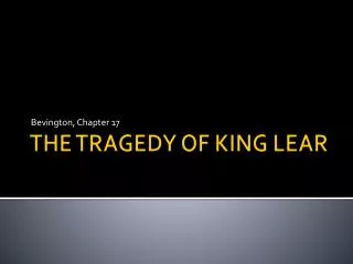 THE TRAGEDY OF KING LEAR