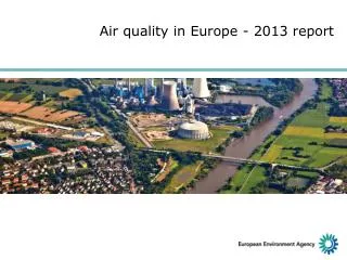 Air quality in Europe - 2013 report