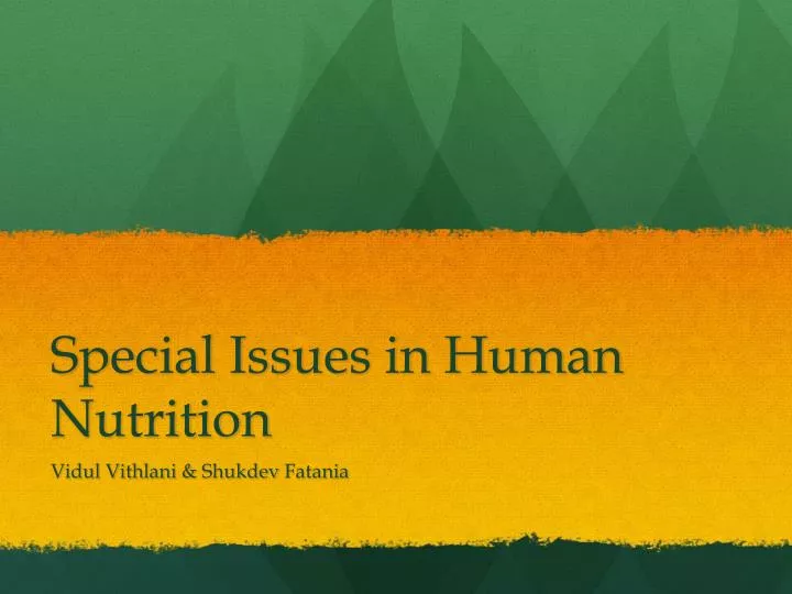 special issues in human nutrition