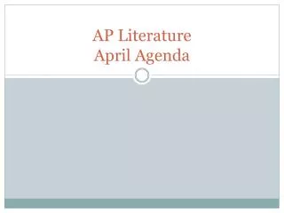 AP Literature April Agenda