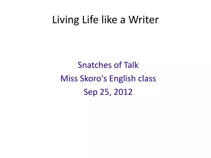 snatches of talk miss skoro s english class sep 25 2012