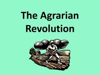 The Agrarian Revolution