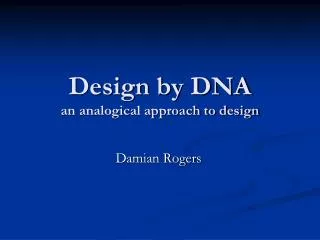 Design by DNA an analogical approach to design