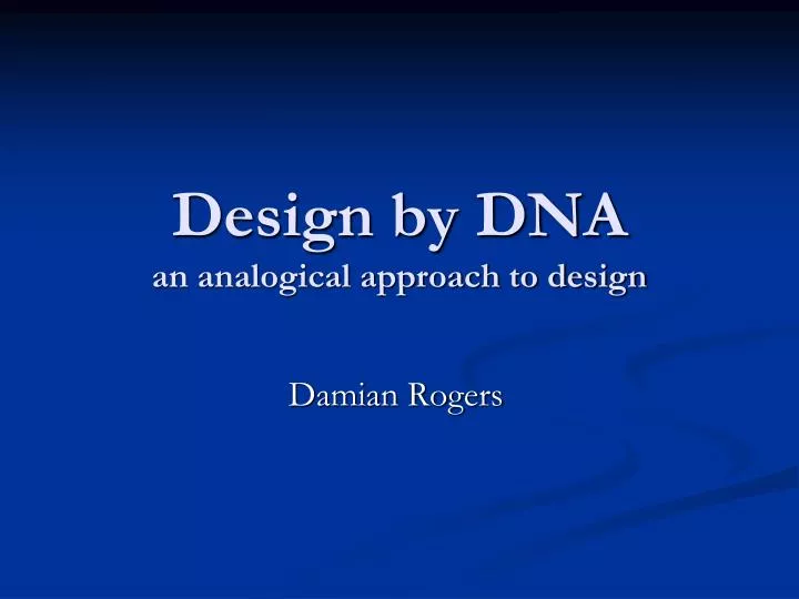 design by dna an analogical approach to design