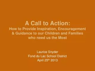 Laurice Snyder Fond du Lac School District April 25 th 2013
