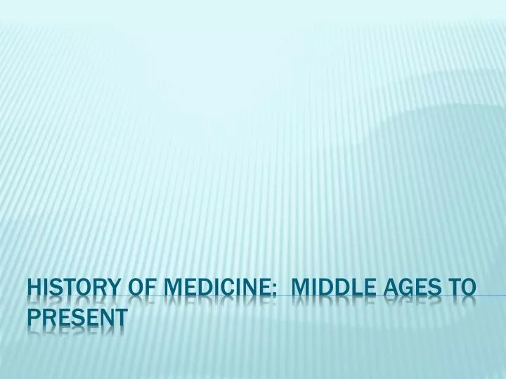 history of medicine middle ages to present