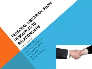 Personal Librarian: From Resources to Relationships