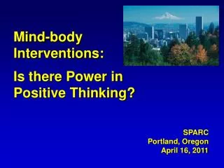 Mind-body Interventions: Is there Power in Positive Thinking?