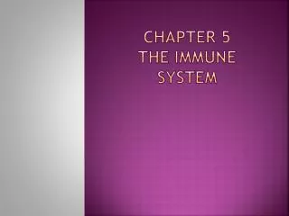Chapter 5 The Immune System