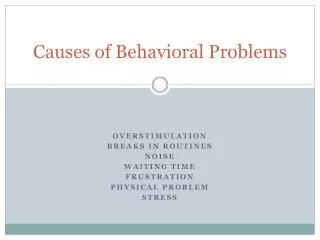 Causes of Behavioral Problems