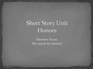 Short Story Unit Honors