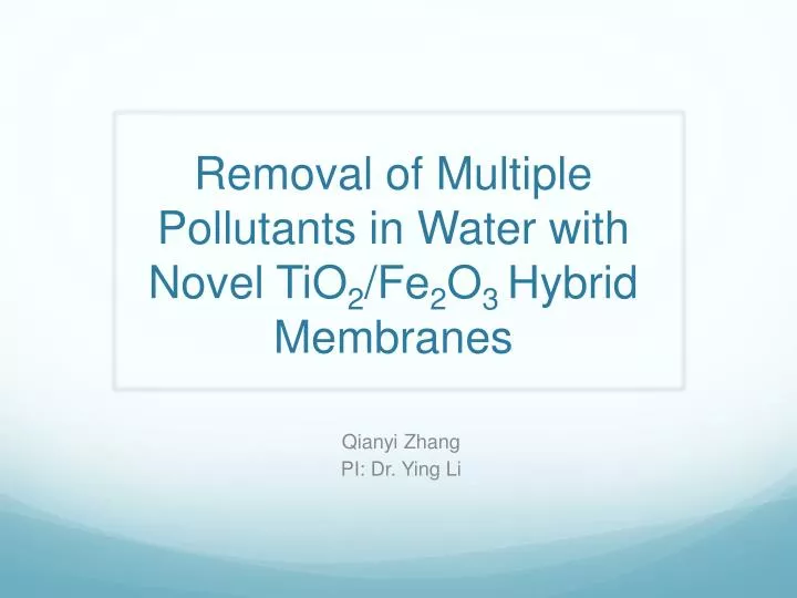 removal of multiple pollutants in water with n ovel tio 2 fe 2 o 3 hybrid membranes