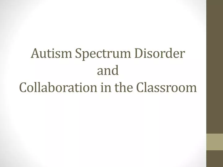 autism spectrum disorder and collaboration in the classroom