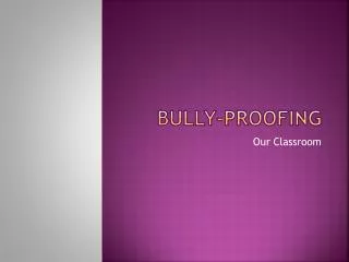 Bully-proofing