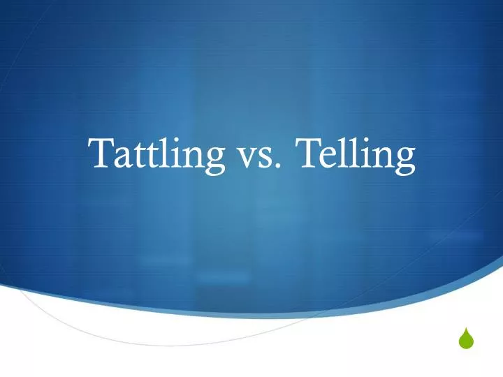 tattling vs telling