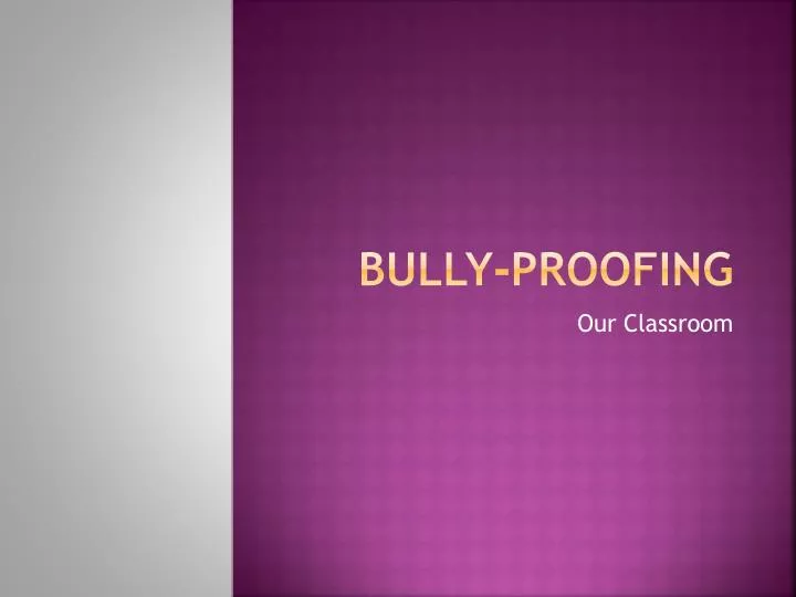 bully proofing