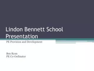 Lindon Bennett School Presentation
