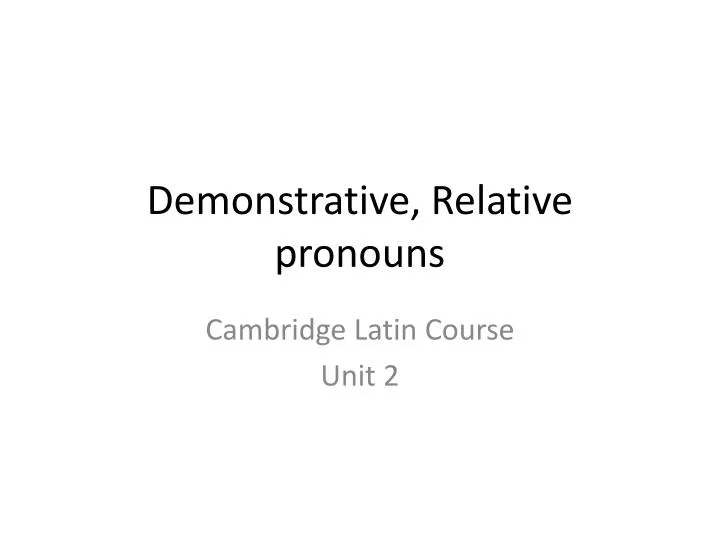demonstrative relative pronouns