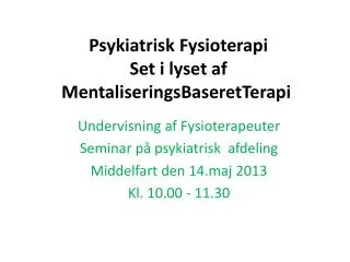 psykiatrisk fysioterapi set i lyset af mentaliseringsbaseretterapi