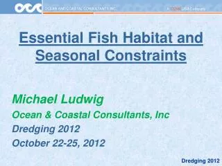 Essential Fish Habitat and Seasonal Constraints