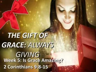 The Gift of Grace: Always Giving